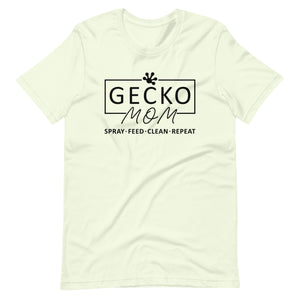 Gecko Mom - Spray, Feed, Clean, Repeat - Unisex t-shirt