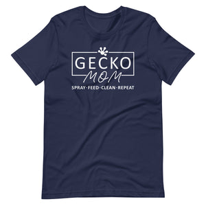 Gecko Mom - Spray, Feed, Clean, Repeat - Unisex t-shirt