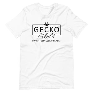 Gecko Mom - Spray, Feed, Clean, Repeat - Unisex t-shirt