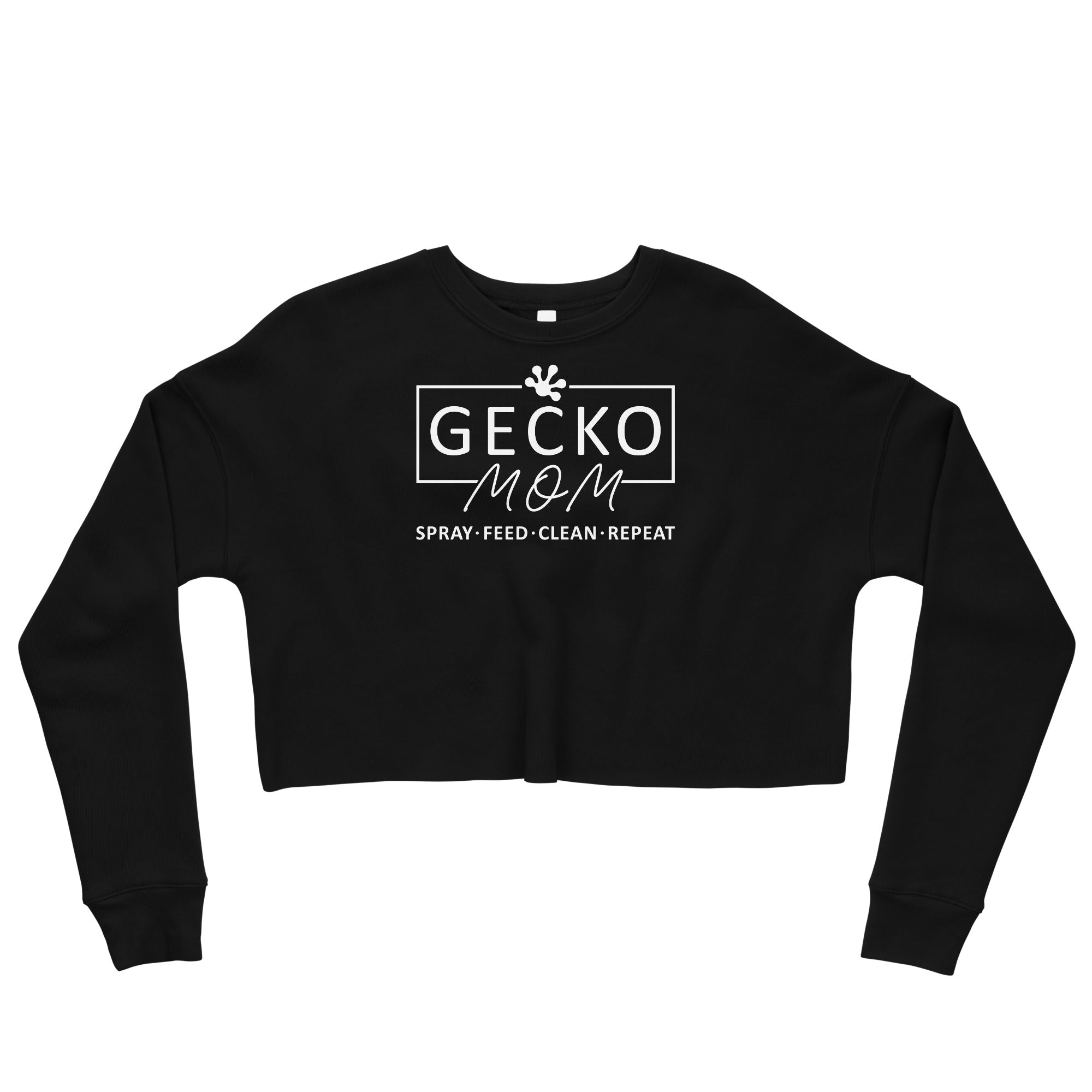 Gecko Mom - Spray, Feed, Clean, Repeat - Crop Sweatshirt