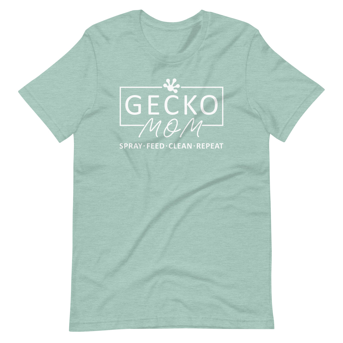 Gecko Mom - Spray, Feed, Clean, Repeat - Unisex t-shirt