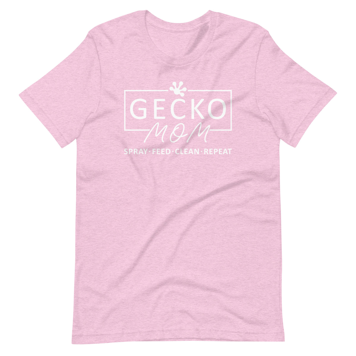 Gecko Mom - Spray, Feed, Clean, Repeat - Unisex t-shirt