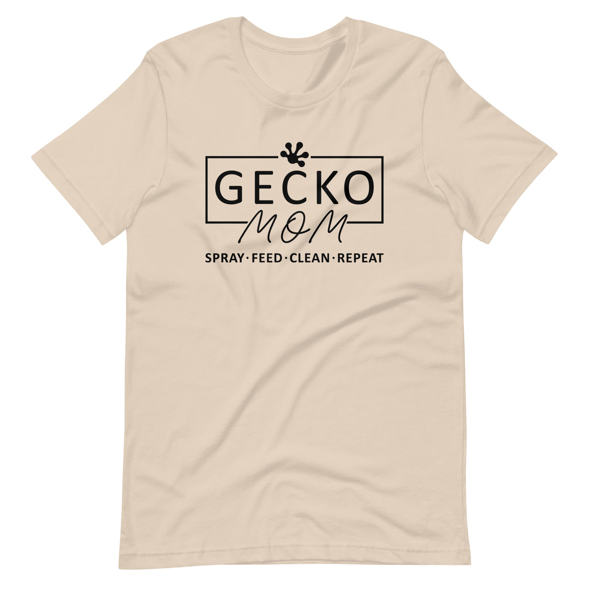 Gecko Mom - Spray, Feed, Clean, Repeat - Unisex t-shirt